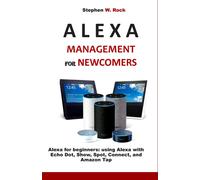 Stephen W Rock Alexa Management for Newcomers (Tascabile)