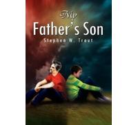 Stephen W Trout My Father's Son (Copertina rigida)