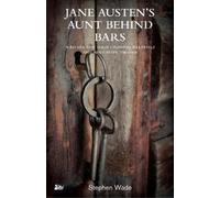 Stephen Wade Jane Austen’s Aunt Behind Bars (Tascabile)