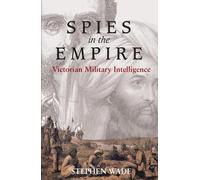 Stephen Wade Spies in the Empire (Tascabile) Anthem Nineteenth-Century Series