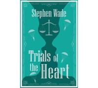 Stephen Wade Trials of the Heart (Tascabile)