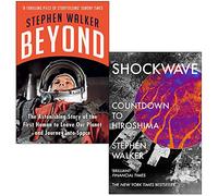 Stephen Walker Collection 2 Books Set (Beyond & Shockwave Countdown to Hiroshima)