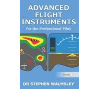 Stephen Walmsle Advanced Flight Instruments for the Professional Pil (Tascabile)