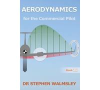 Stephen Walmsley Aerodynamics for the Commercial Pilot (Tascabile)