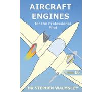 Stephen Walmsley Aircraft Engines for the Professional Pilot (Tascabile)