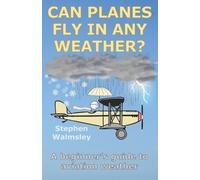Stephen Walmsley Can Planes Fly In Any Weather (Tascabile) Kids Flight School