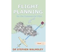 Stephen Walmsley Flight Planning for the Commercial Pilot (Tascabile)