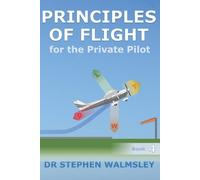 Stephen Walmsley Principles of Flight for the Private Pilot (Tascabile)