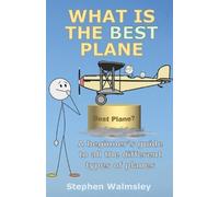 Stephen Walmsley What Is The Best Plane (Tascabile) Kids Flight School