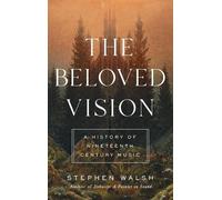 Stephen Walsh The Beloved Vision (Copertina rigida)