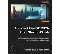 Stephen Walz Tony Sabat Autodesk Civil 3D 2024 from Start to Finish (Tascabile)
