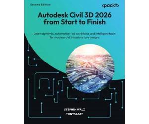 Stephen Walz Tony Sabat Autodesk Civil 3D 2026 from Start to Finish (Tascabile)
