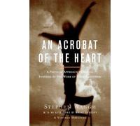 Stephen Wangh An Acrobat of the Heart (Tascabile)