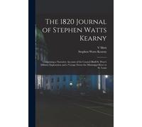 Stephen Watts K The 1820 Journal of Stephen Watts Kearny: Comprising (Tascabile)