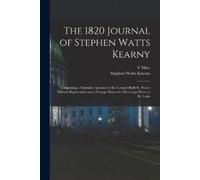 Stephen Watts Kearny V Mott 1870-19 The 1820 Journal of Stephen Wat (Tascabile)