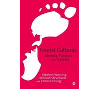 Stephen Wearing Deborah Stevenson Tamara Young Tourist Cultures (Tascabile)