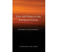 Stephen Weatherill Law and Values in the European Union (Copertina rigida)