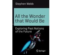 Stephen Webb All the Wonder that Would Be (Tascabile) Science and Fiction