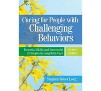 Stephen Weber Long Caring for People with Challenging Behaviors (Tascabile)