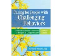 Stephen Weber Long Caring for People with Challenging Behaviors (Tascabile)