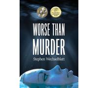 Stephen Wechselblatt Worse Than Murder (Tascabile)
