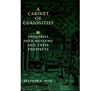 Stephen Weil A Cabinet of Curiosities (Tascabile)