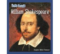 Stephen White-Thom Info Buzz: Famous People William Shakespe (Copertina rigida)