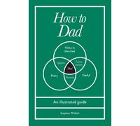 Stephen Wildish How to Dad (Copertina rigida)
