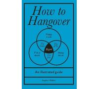 Stephen Wildish How to Hangover (Copertina rigida)