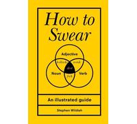 Stephen Wildish How to Swear (Copertina rigida)