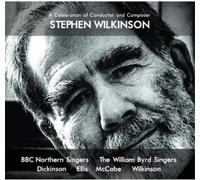 Stephen Wilkinson A Celebration of Conductor and Composer Stephen Wilkinson (CD)