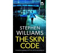 Stephen William THE SKIN CODE an absolutely gripping crime thriller (Tascabile)