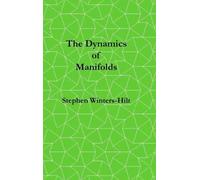 Stephen Winters-Hilt The Dynamics of Manifolds (Copertina rigida)