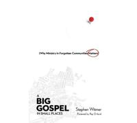 Stephen Witmer A Big Gospel in Small Places - Why Ministry in Forgo (Tascabile)