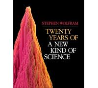 Stephen Wolfram Twenty Years of A New Kind of Science (Tascabile)