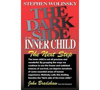 Stephen Wolinsky The Dark Side of the Inner Child (Tascabile)