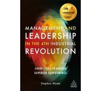 Stephen Wyatt Management and Leadership in the 4th Industrial Revolu (Tascabile)