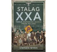 Stephen Wynn Stalag XXA and the Enforced March from Poland (Copertina rigida)