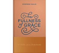 Stephen Yuille The Fullness of Grace (Copertina rigida)