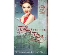 Stephenia H McGee Falling for the Fifties (Tascabile) Back Inn Time