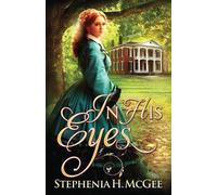 Stephenia H McGee In His Eyes (Tascabile)