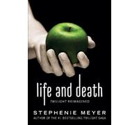 Stephenie Meyer Life and Death: Twilight Reimagined (Tascabile)