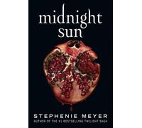Stephenie Meyer Midnight Sun (Copertina rigida)