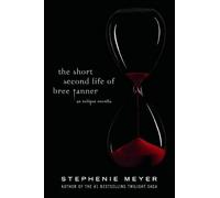 Stephenie Meyer The Short Second Life of Bree Tanner (Copertina rigida)