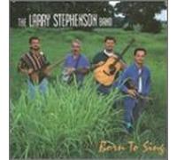 Stephenson, Larry - Born to Sing