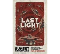 Stephenson Last Light (Tascabile) Sunset Chronicles