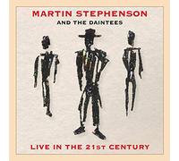 Stephenson, Martin/ Daintees - Live In The 21st Century