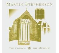 Stephenson,Martin - The Church and the Minidisc