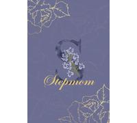 Stepmom Journal: Monogram S Personalized Floral Notebook for Women Decorative Purple and Gold Monogram Journal, Cute Aesthetic Notebook, Personalized Diary and Birthday Gift for Stepmom