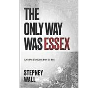Stepney Wall The Only Way Was Essex (Tascabile)